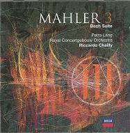 RICCARDO CHAILLY / リッカルド・シャイー / Mahler : Symphony no 3, Bach Suite / マーラー:交響曲第3番/J.S.バッハ(マーラー編曲):管弦楽組曲 【演奏】