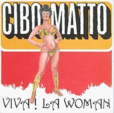 VIVA! LA WOMAN/CIBO MATTO/チボ・マット｜日本のロック