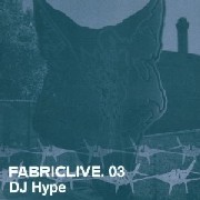 DJ HYPE / DJハイプ / FABRICLIVE 3