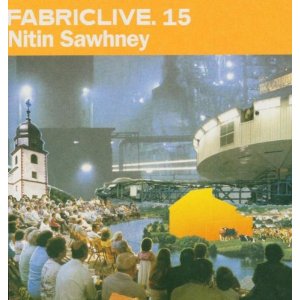 NITIN SAWHNEY / ニティン・ソーニー / FABRICLIVE 15