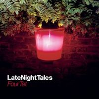 FOUR TET / フォー・テット / LATE NIGHT TALES
