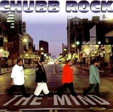 CHUBB ROCK / チャブ・ロック / MIND