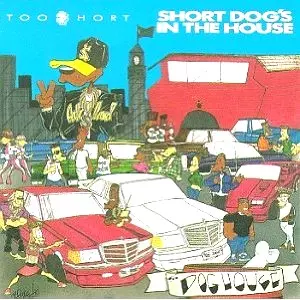 TOO $HORT / SHORT DOG'S IN THE HOUSE