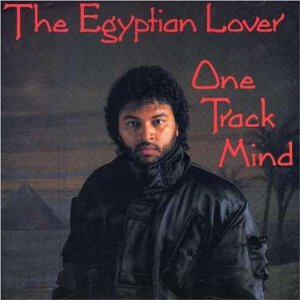 EGYPTIAN LOVER / ONE TRACK MIND