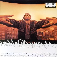 METHOD MAN / メソッド・マン / I'LL BE THERE FOR YOU/YOU'RE ALL I NEED TO GET BY