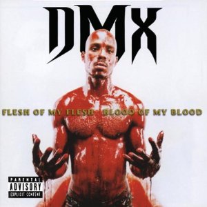DMX / FLESH OF MY FLESH-BLOOD OF MY