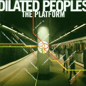 DILATED PEOPLES / ダイレイテッド・ピープルズ / PLATFORM