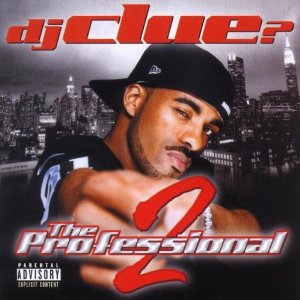 DJ CLUE / DJクルー / PT. 2-PROFESSIONAL