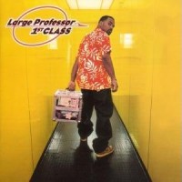 LARGE PROFESSOR / ラージ・プロフェッサー / 1ST CLASS