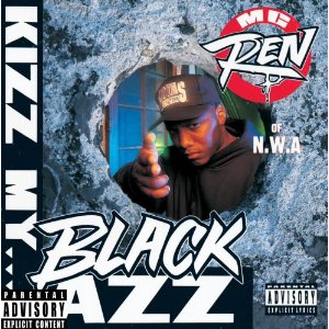 MC REN / KIZZ MY BLACK AZZ - REISSUE -