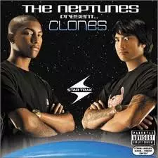 NEPTUNES / NEPTUNES PRESENT CLONES