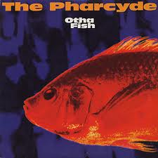 PHARCYDE / ファーサイド / OTHA FISH