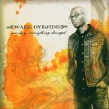 WALE OYEJIDE / ONE DAY EVERYTHING CHANGED (CD)