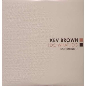 KEV BROWN / ケブ・ブラウン / I DO WHAT INSTROS