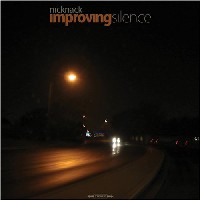 NICKNACK / IMPROVING SILENCE