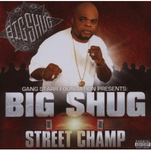 GANG STAR PRESENTS BIG SHUG / STREET CHAMP CD