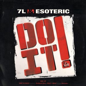 7L & ESOTERIC / DO IT/REST IN PEACE