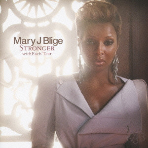 MARY J. BLIGE / メアリー・J.ブライジ / STRONGER WITH EACH TEAR
