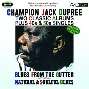 CHAMPION JACK DUPREE / チャンピオン・ジャック・デュプリー / TWO CLASSIC ALBUMS PLUS 40S & 50S SINGLES (2CD)