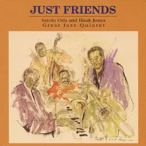 SATORU ODA & HANK JONES / 尾田悟&ハンク・ジョーンズ / JUST FRIENDS / ジャスト・フレンズ