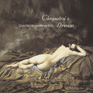 DAVID HAZELTINE / デヴィッド・ヘイゼルタイン / CLEOPATRA'S DREAM / クレオパトラの夢