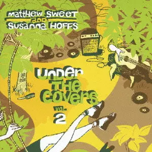 MATTHEW SWEET / マシュー・スウィート / UNDER THE COVERS VOL.2