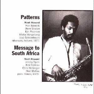 NOAH HOWARD / ノア・ハワード / PATTERNS|MESSAGE TO SOUTH AFRICA