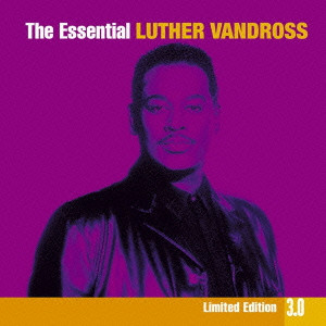 LUTHER VANDROSS / ルーサー・ヴァンドロス / THE ESSENTIAL LUTHER VANDROSS 3.0