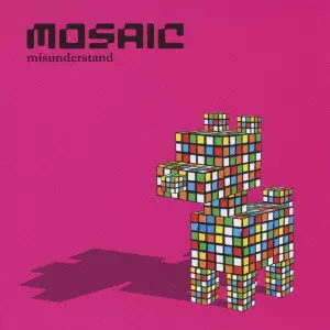MISUNDERSTAND / ｍｉｓｕｎｄｅｒｓｔａｎｄ / MOSAIC