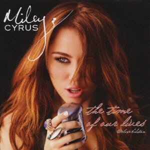 MILEY CYRUS / マイリー・サイラス / THE TIME OF OUR LIVES - DELUXE EDITION -