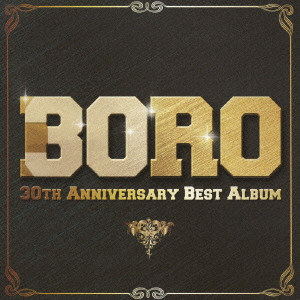BORO / ボロ / 30TH ANNIVERSARY BEST ALBUM