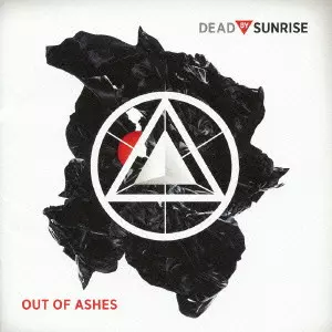 DEAD BY SUNRISE / デッド・バイ・サンライズ / OUT OF ASHES / アウト・オブ・アッシュズ