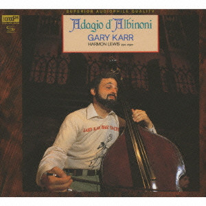 GARY KARR / ゲリー・カー / ADAGIO D'ALBINONI/GARY KARR - THE CONTRABASSIST WITH THE GOLDEN FINGERS