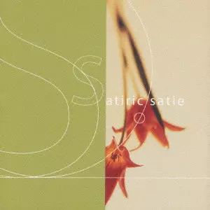 ERIK SATIE / エリック・サティ / サティリック・サティ