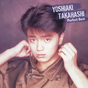 パーフェクト・ベスト/YOSHIAKI TAKAHASHI/高橋良明｜昭和歌謡