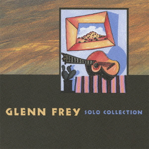 GLENN FREY / グレン・フライ / SOLO COLLECTION