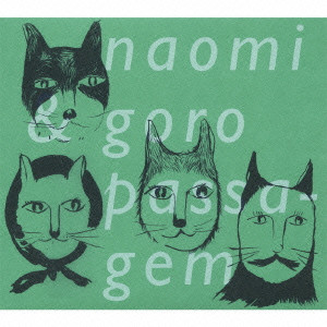 NAOMI & GORO / naomi & goro / PASSAGEM