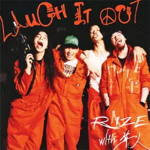 RIZE / ライズ / LAUGH IT OUT
