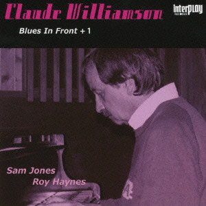 CLAUDE WILLIAMSON / クロード・ウィリアムソン / BLUES IN FRONT +1 / ブルース・イン・フロント +1