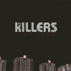 KILLERS (ROCK) / キラーズ / HOT FUSS