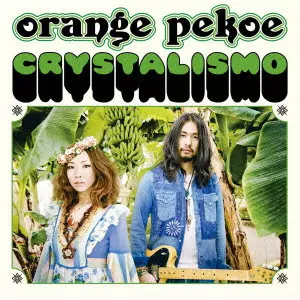 orange pekoe / CRYSTALISMO