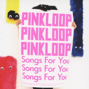 PINKLOOP / ピンクループ / SONGS FOR YOU