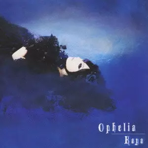Kaya / OPHELIA