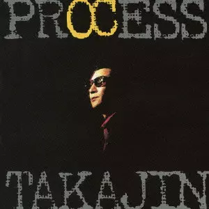 YASHIKI TAKAJIN / やしきたかじん / PROCESS