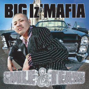 BIGIz'MAFIA / SMILE & TEARS