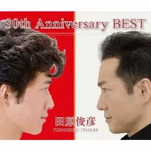TOSHIHIKO TAHARA / 田原俊彦 / 30TH ANNIVERSARY BEST