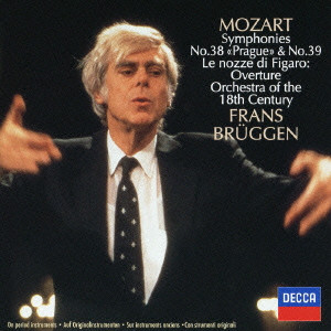 FRANS BRUGGEN / フランス・ブリュッヘン / モーツァルト: 交響曲第38番「プラハ」, 第39番, 他