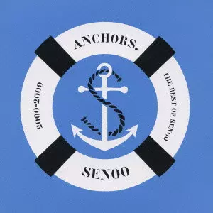 TAKESHI SENOO / 妹尾武 / ANCHORS. THE BEST OF SENOO 2000 - 2009