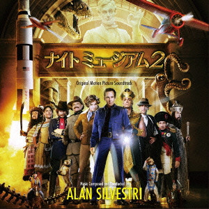 ALAN SILVESTRI / アラン・シルヴェストリ / NIGHT AT THE MUSEUM BATTLE OF THE SMITHSONIAN