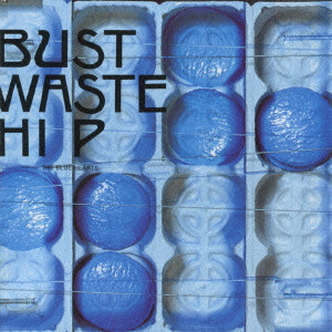 THE BLUE HEARTS / ザ・ブルーハーツ / BUST WASTE HIP
